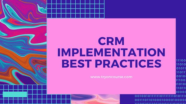 CRM implementation best practices