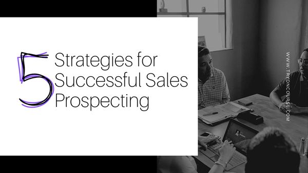 5 Strategies for Successful Sales Prospecting