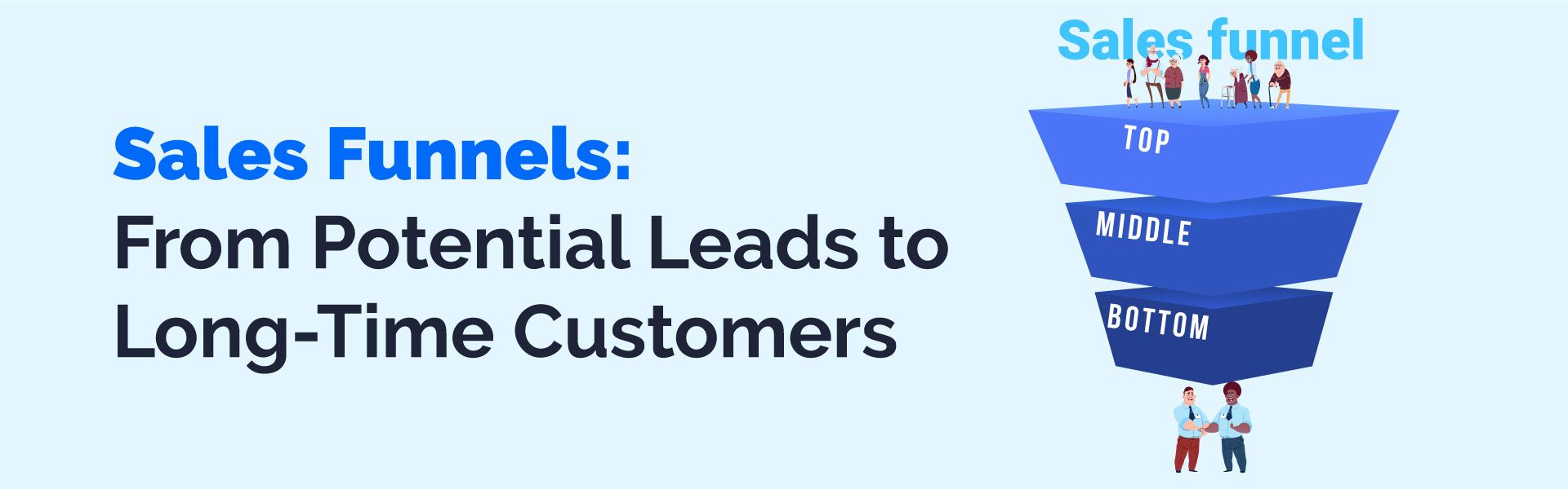 Sales Funnels: From Potential Leads to Long-Time Customers