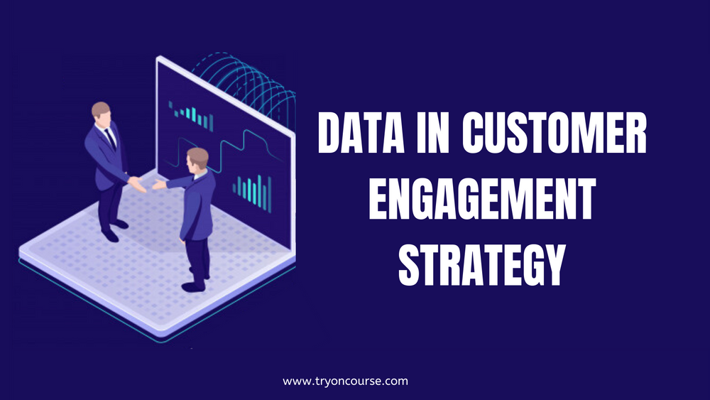 Using Data In Your Customer Engagement Strategy To Really Know Your ...