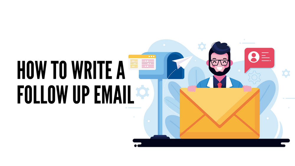 How to Write a Follow Up Email | The ultimate guide to follow-up emails