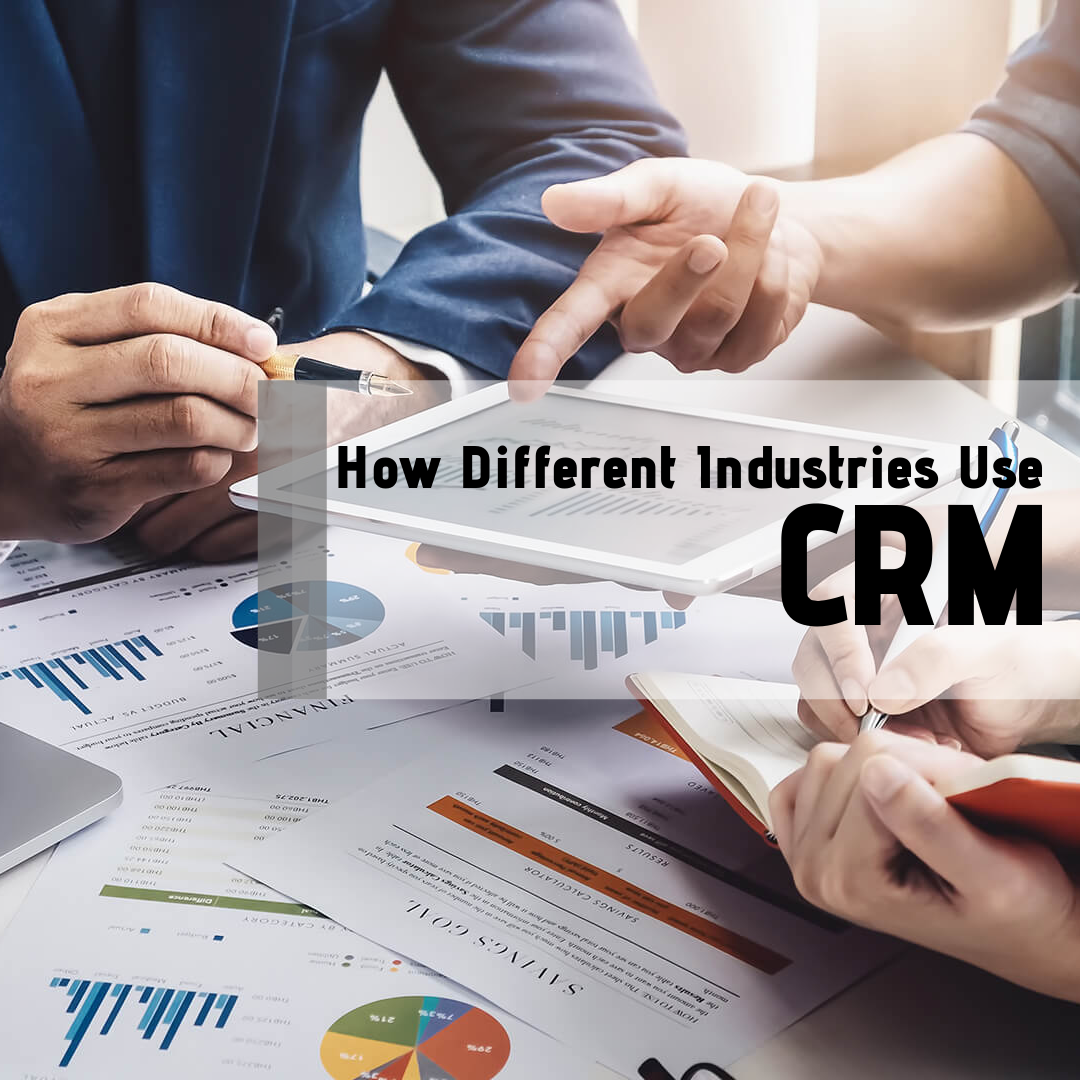 How Different Industries Use CRM