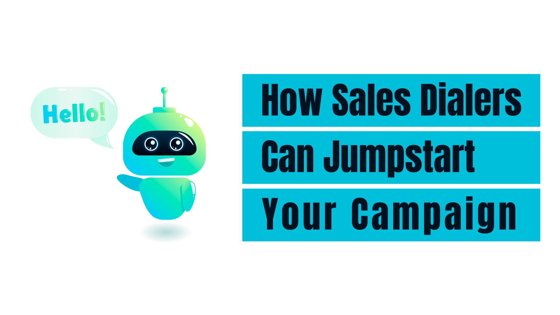 How Sales Dialers Can Jumpstart Your Campaign