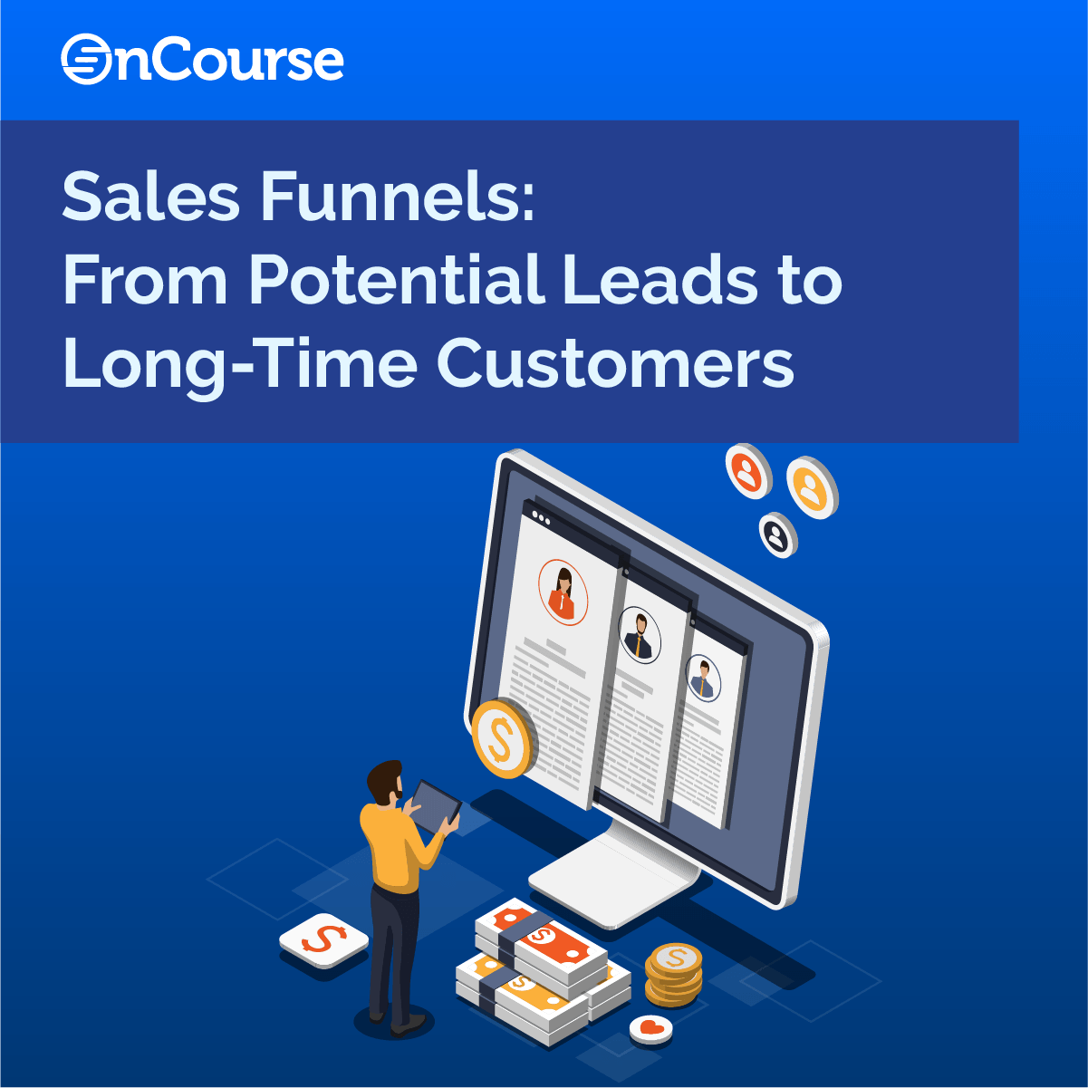 Sales Funnels: From Potential Leads to Long-Time Customers