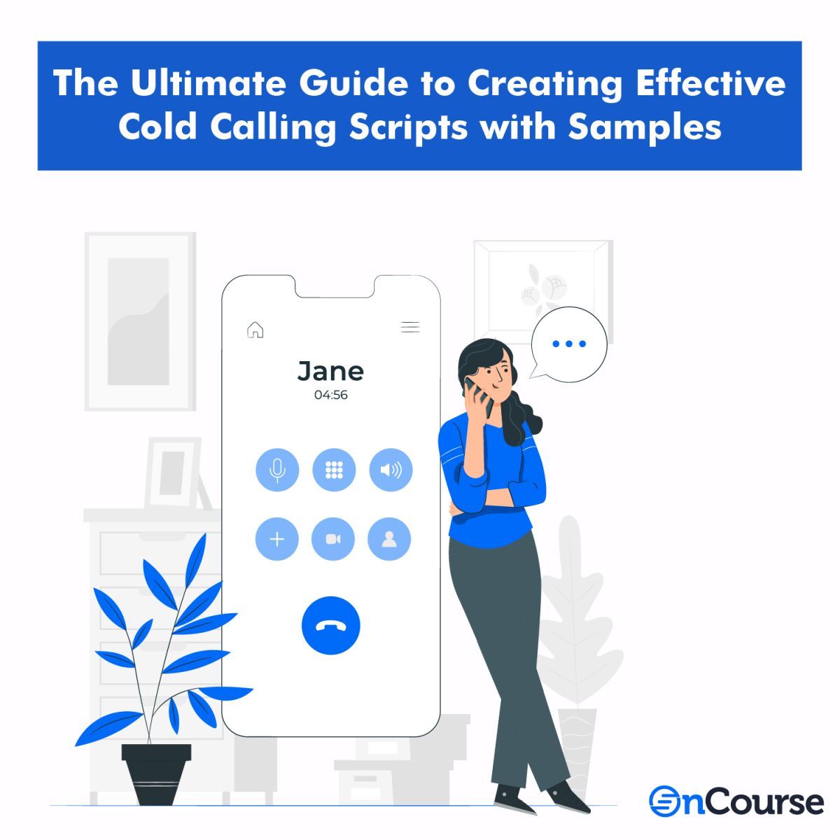 Cold Calling Scripts: The Ultimate Guide to Creating Effective Scripts with Samples