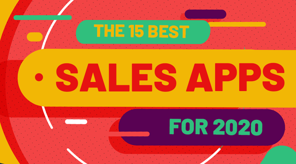 The 15 Best Sales Apps for 2020